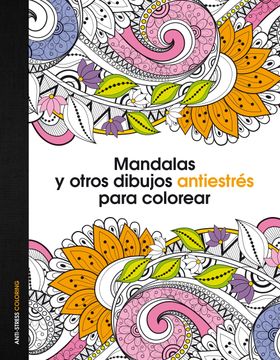 portada Mandalas y Otros Dibujos Antiestrés Para Colorear (in Spanish)