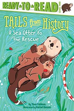 portada A Sea Otter to the Rescue: Ready-To-Read Level 2 (en Inglés)