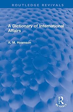 portada A Dictionary of International Affairs (Routledge Revivals) (in English)