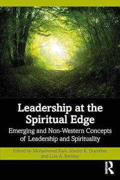 portada Leadership at the Spiritual Edge: Emerging and Non-Western Concepts of Leadership and Spirituality (in English)