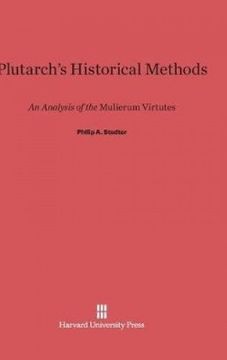 portada Plutarch's Historical Methods: An Analysis of the Mulierum Virtutes