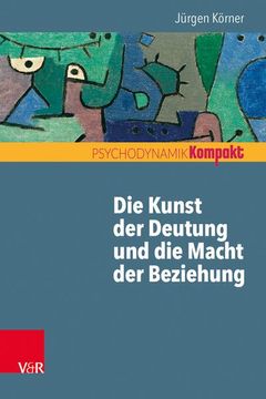 portada Die Kunst der Deutung und die Macht der Beziehung (in German)