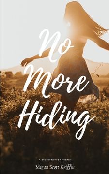 portada No More Hiding: A Poetry Collection (en Inglés)