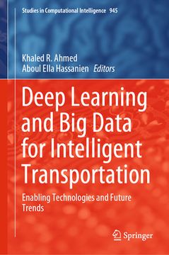 portada Deep Learning and Big Data for Intelligent Transportation: Enabling Technologies and Future Trends (en Inglés)