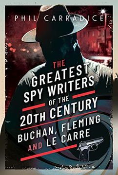 portada The Greatest Spy Writers of the 20th Century: Buchan, Fleming and Le Carre (en Inglés)