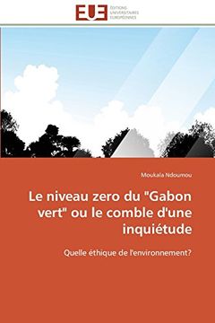 portada Le Niveau Zero Du "Gabon Vert" Ou Le Comble D'Une Inquietude