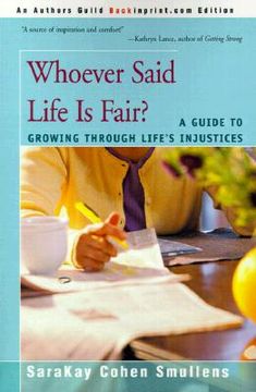 portada whoever said life is fair?: a guide to growing through life's injustices (en Inglés)