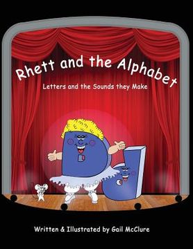 portada Rhett and The Alphabet: Letters and the Sounds featuring the McClure Method (en Inglés)