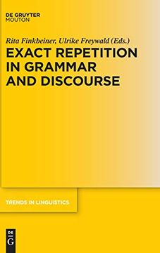 portada Exact Repetition in Grammar and Discourse (Trends in Linguistics. Studies and Monographs Tilsm) (en Inglés)
