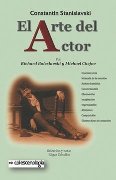 portada Constantin Stanislavski: El Arte del Actor: Principios Técnicos Para su Formación