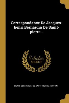 portada Correspondance De Jacques-henri Bernardin De Saint-pierre... (en Francés)