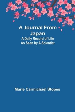 portada A Journal from Japan: A Daily Record of Life as Seen by a Scientist