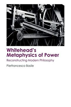 portada Whitehead's Metaphysics of Power: Reconstructing Modern Philosophy (in English)
