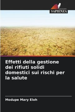 portada Effetti della gestione dei rifiuti solidi domestici sui rischi per la salute (in Italian)