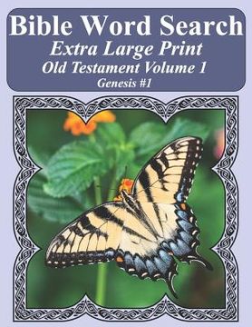 portada Bible Word Search Extra Large Print Old Testament Volume 1: Genesis #1 (en Inglés)