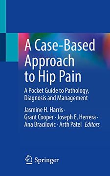 portada A Case-Based Approach to hip Pain: A Pocket Guide to Pathology, Diagnosis and Management (en Inglés)