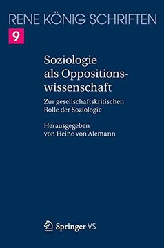 portada Soziologie als Oppositionswissenschaft: Zur gesellschaftskritischen Rolle der Soziologie (Ren K Nig Schriften. Ausgabe Letzter Hand)