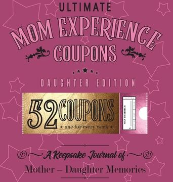 portada Ultimate Mom Experience Coupons - Daughter Edition (en Inglés)