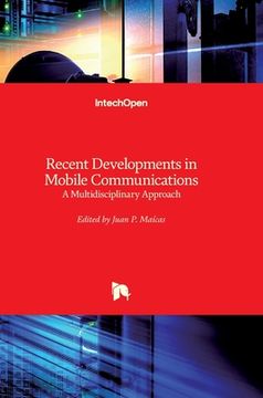 portada Recent Developments in Mobile Communications: A Multidisciplinary Approach (in English)