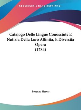 portada Catalogo Delle Lingue Conosciute E Notizia Della Loro Affinita, E Diversita Opera (1784) (en Italiano)