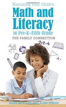 portada Nurturing Your Child's Math and Literacy in Pre-K–Fifth Grade: The Family Connection