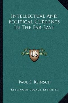 portada intellectual and political currents in the far east (en Inglés)