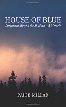 portada House of Blue: Luminosity Beyond the Shadows-A Memoir