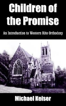 portada children of the promise: an introduction to western rite orthodoxy (en Inglés)