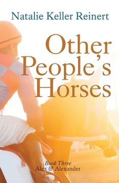 portada Other People's Horses (Alex & Alexander: Book Three (in English)