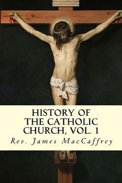 portada History of the Catholic Church, Vol. 1 (in English)