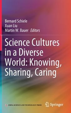 portada Science Cultures in a Diverse World: Knowing, Sharing, Caring (en Inglés)
