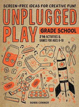 portada Unplugged Play: Grade School: 216 Activities & Games for Ages 6-10 (en Inglés)