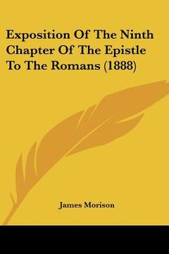 portada exposition of the ninth chapter of the epistle to the romans (1888) (en Inglés)