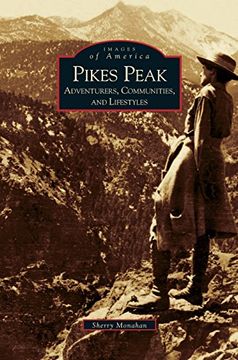 portada Pikes Peak: Adventurers, Communities and Lifestyles (in English)