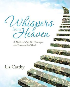 portada Whispers From Heaven: A Mother Paints her Triumphs and Sorrow With Words (en Inglés)