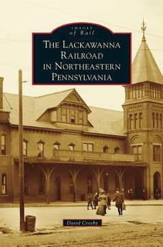 portada Lackawanna Railroad in Northeastern Pennsylvania (en Inglés)