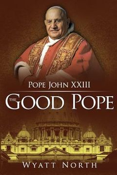 portada Pope John XXIII: The Good Pope (in English)