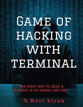 portada Game of Hacking With Terminal: The Only way to Stop a Hacker is to Think Like One. (en Inglés)