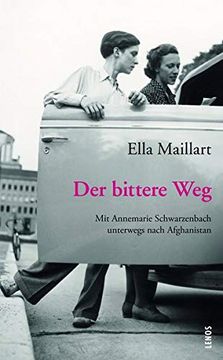 portada Der Bittere Weg: Mit Annemarie Schwarzenbach Unterwegs Nach Afghanistan (Lp) (en Alemán)