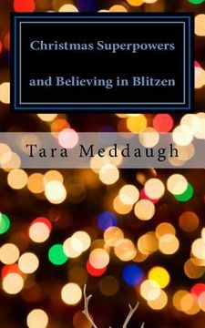 portada Christmas Superpowers and Believing in Blitzen: A One-Act Children's Play