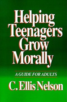 portada helping teenagers grow morally: a guide for adults