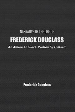 portada Narrative of the Life of Frederick Douglass: An American Slave. Written by Himself.
