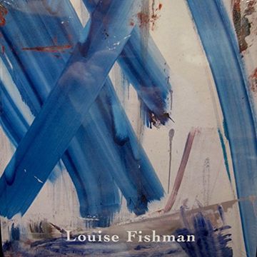 portada Louise Fishman: [Exhibition Cheim & Read, new York in 2015] (in English)