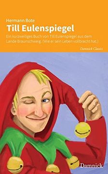 portada Till Eulenspiegel: Ein kurzweiliges Buch von Till Eulenspiegel aus dem Lande Braunschweig. (Wie er sein Leben vollbracht hat.)