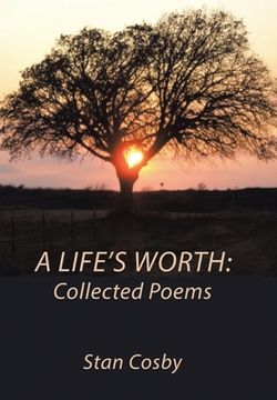 portada A Life's Worth: Collected Poems (en Inglés)