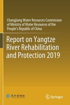 portada Report on Yangtze River Rehabilitation and Protection 2019 (en Inglés)