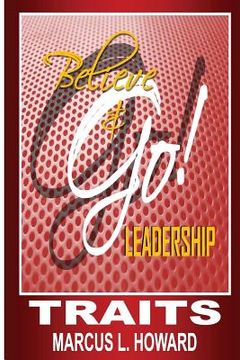 portada Believe & Go Leadership Traits (en Inglés)