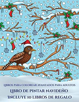 portada Libros Para Colorear Avanzados Para Adultos (Libro de Pintar Navideño): Este Libro Contiene 30 Láminas Para Colorear que se Pueden Usar Para. Imprimirse y Descargarse en e Incluye otr (in Spanish)