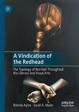 portada A Vindication of the Redhead: The Typology of Red Hair Throughout the Literary and Visual Arts (in English)