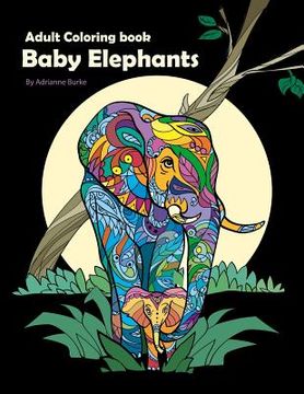 portada Baby Elephants: Adult Coloring Book